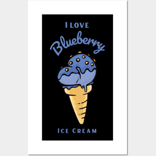 I Love Blueberry Ice Cream Posters and Art